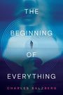Text: "The Beginning of Everything" und "Charles Salzberg." Silhouette einer Person in einem Tunnel mit kreisförmigen Linien.