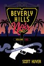 "Beverly Hills Noir: Volume Two" steht auf einem Schild. Eine qualmende Pistole unten. Palmen und Skyline im Hintergrund.