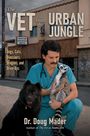 „The Vet from the Urban Jungle.“ Ein Tierarzt in grüner OP-Kleidung hält einen Lemuren, daneben sitzt ein schwarzer Hund.