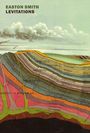 "Easton Smith, Levitations. Geologische Illustration mit Schichten: Psychozoic, Cenozoic, Mesozoic, Paleozoic, Archaean."