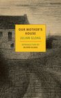 "OUR MOTHER’S HOUSE, JULIAN GLOAG, INTRODUCTION BY OLIVER GLOAG" auf gelbem Rechteck. Unscharfe Hauszeichnung im Hintergrund.