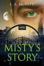 L A Mont'e: Misty's Story, Buch