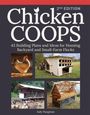 "NOW WITH STEP-BY-STEP BUILDING INSTRUCTIONS! 2ND EDITION. Chicken COOPS. 42 Building Plans and Ideas for Housing Backyard and Small Farm Flocks. Judy Pangman." Vier Bilder von Hühnerställen und Huhn.