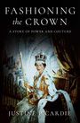 Justine Picardie: Fashioning the Crown, Buch