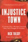 Rick Tulsky: Injustice Town, Buch