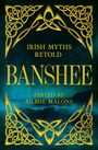 Text: "Irish Myths Retold - Banshee, edited by Ailbhe Malone". Goldene keltische Muster auf dunklem Hintergrund.