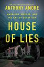 Autor: Anthony Amore. Titel: House of Lies. Text: Marriage, Murder, and the Art of Deception. Abgebildet: Haus bei Nacht.