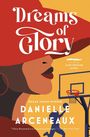 "Dreams of Glory", "A Glory Broussard Mystery" von Danielle Arceneaux. Illustration: Frau mit Hut, Basketballkorb.