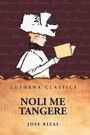 Jose Rizal: Noli Me Tangere, Buch