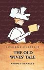 Arnold Bennett: The Old Wives' Tale, Buch