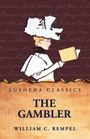 William C. Rempel: The Gambler, Buch