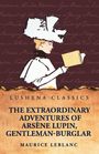 Maurice Leblanc: The Extraordinary Adventures of Arsène Lupin, Gentleman-Burglar, Buch