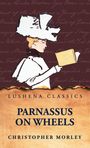 Text: "Lushena Classics, Parnassus on Wheels, Christopher Morley." Illustration: Person im altmodischen Kleid mit Hut liest.