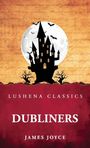 "LUSHENA CLASSICS" und "DUBLINERS" von "James Joyce". Illustration eines Schlosses vor Vollmond und Fledermäusen.