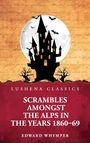 Lushena Classics, Scrambles Amongst the Alps in the Years 1860-69, Edward Whymper. Silhouette einer Burg vor vollem Mond.