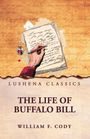 "LUSHENA CLASSICS. THE LIFE OF BUFFALO BILL. WILLIAM F. CODY." Illustration: Hand schreibt, Tintenfass daneben.