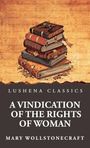 "LUSHENA CLASSICS, A VINDICATION OF THE RIGHTS OF WOMAN, MARY WOLLSTONECRAFT." Illustration: Bücherstapel.