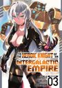 Text: "I'm the Heroic Knight of an Intergalactic Empire". Illustration: Frau mit weißem Haar, schwarzem Outfit und riesigem Roboter.
