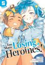„Too Many Losing Heroines!“ Zwei fröhliche animierte Mädchen, das linke mit braunem Haar, das rechte mit blauem.
