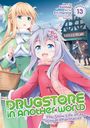 Text: "DRUGSTORE IN ANOTHER WORLD", "The Slow Life of a Cheat Pharmacist", "MANGA 13". Zwei Mädchen, eine trägt einen Korb.