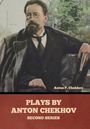 „Anton P. Chekhov“ und „Plays by Anton Chekhov Second Series“. Illustration von einem sitzenden Mann mit Bart.