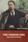 Anton Pavlovich Chekhov: The Chorus Girl and Other Stories, Buch