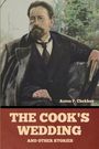 Anton Pavlovich Chekhov: The Cook's Wedding and Other Stories, Buch