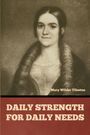 Mary Wilder Tileston: Daily Strength for Daily Needs, Buch