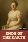 Text: "Mary Gaunt" oben, "ENDS OF THE EARTH" unten. Illustration einer Frau in einem cremefarbenen Kleid mit Blumen.