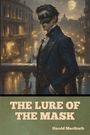 "The Lure of the Mask" von Harold MacGrath. Ein Mann mit Maske in elegantem Anzug, Hintergrund: beleuchtete Wasserstadt.