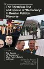 David Cratis Williams: The Rhetorical Rise and Demise of "Democracy" in Russian Political Discourse Volume Four, Buch