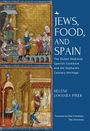 Hélène Jawhara Piñer: Jews, Food, and Spain, Buch