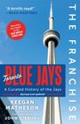 Keegan Matheson: The Franchise: Toronto Blue Jays, Buch