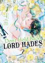 "Don't Hold Back, LORD HADES". Zwei Figuren umarmen sich eng, umgeben von gelben und weißen Blumen. Manga-Stil.