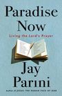 Jay Parini: Paradise Now, Buch