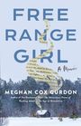 Meghan Cox Gurdon: Free Range Girl, Buch