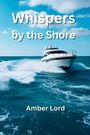 Amber Lord: Whispers by the Shore, Buch