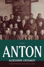 "A novel: Anton, Aleksandr Chudakov, Translated from the Russian by Timothy D. Sergay. Alte Schulfoto mit Schülern."