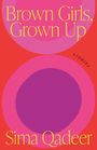 Sima Qadeer: Brown Girls, Grown Up, Buch