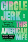 Auf grünem Hintergrund steht: "CIRCLE JERK AND THIS AMERICAN WIFE". Darunter sind Autoren genannt: "Michael Breslin, Patrick Foley" und weitere.