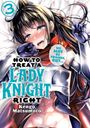 „How to Treat a Lady Knight Right“, Illustration einer gerüsteten Frau mit entschlossener Miene und rötlichen Wangen.