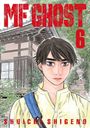 Text: "MF GHOST 6" und "SHUICHI SHIGENO". Illustration eines jungen Mannes vor einem traditionellen Gebäude.