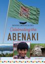 "Celebrating the Abenaki" steht über einem weiten Himmel mit Fahne, Porträts eines Jungen, Landschaft und einem traditionellen Zelt.