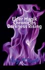 Text: "Elder Magik Chronicles Darkness Rising Ruby M Knight". Lila Flammen auf schwarzem Hintergrund.