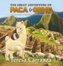 Teresa Carranza: The Great Adventure of Paca & Gene, Buch