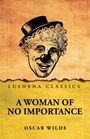 Oscar Wilde: A Woman of No Importance by Oscar Wilde, Buch