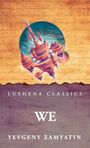 "LUSHENA CLASSICS WE YEVGENY ZAMYATIN" Text auf Schriftart, zeigt fliegende Gebäude vor einer Weltkugel.