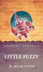 „LUSHENA CLASSICS LITTLE FUZZY H. BEAM PIPER“. Illustration einer futuristischen Konstruktion vor einem geschriebenen Hintergrund.
