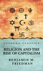 Benjamin M. Friedman: Religion and the Rise of Capitalism, Buch