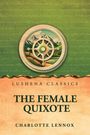 Oben auf grünem Hintergrund steht "Lushena Classics". Darunter "The Female Quixote, Charlotte Lennox". Eine Kompassrose mit Bergen.